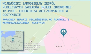 PORADNIA TERAPII UZALEŻNIENIA OD ALKOHOLU I WSPÓŁUZALEŻNIENIA - WOJEWÓDZKI SAMODZIELNY ZESPÓŁ PUBLICZNYCH ZAKŁADÓW OPIEKI ZDROWOTNEJ IM.PROF. EUGENIUSZA WILCZKOWSKIEGO W GOSTYNINIE - ZALESIE 1,  GOSTYNIN