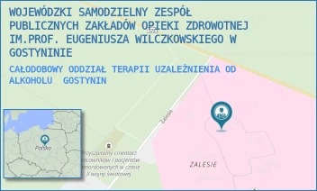 CAŁODOBOWY ODDZIAŁ TERAPII UZALEŻNIENIA OD ALKOHOLU - WOJEWÓDZKI SAMODZIELNY ZESPÓŁ PUBLICZNYCH ZAKŁADÓW OPIEKI ZDROWOTNEJ IM.PROF. EUGENIUSZA WILCZKOWSKIEGO W GOSTYNINIE - ZALESIE 1,  GOSTYNIN