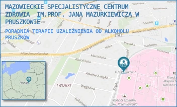 PORADNIA TERAPII UZALEŻNIENIA OD ALKOHOLU - MAZOWIECKIE SPECJALISTYCZNE CENTRUM ZDROWIA  IM.PROF. JANA MAZURKIEWICZA W PRUSZKOWIE - PARTYZANTÓW 2/4,  PRUSZKÓW