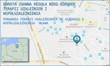 PORADNIA TERAPII UZALEŻNIENIA OD ALKOHOLU I WSPÓŁUZALEŻNIENIA - DOROTA JOANNA REGUŁA NZOZ OŚRODEK TERAPII UZALEŻNIEŃ I WSPÓŁUZALEŻNIENIA - MARIACKA 22/46,  MŁAWA