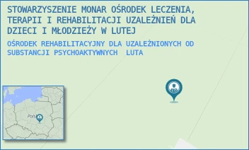 OŚRODEK REHABILITACYJNY DLA UZALEŻNIONYCH OD SUBSTANCJI PSYCHOAKTYWNYCH - STOWARZYSZENIE MONAR OŚRODEK LECZENIA, TERAPII I REHABILITACJI UZALEŻNIEŃ DLA DZIECI I MŁODZIEŻY W LUTEJ - LUTA -,  LUTA