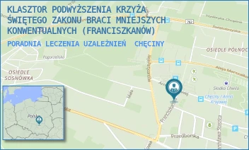 PORADNIA LECZENIA UZALEŻNIEŃ - KLASZTOR PODWYŻSZENIA KRZYŻA ŚWIĘTEGO ZAKONU BRACI MNIEJSZYCH KONWENTUALNYCH (FRANCISZKANÓW) - FRANCISZKAŃSKA 10,  CHĘCINY